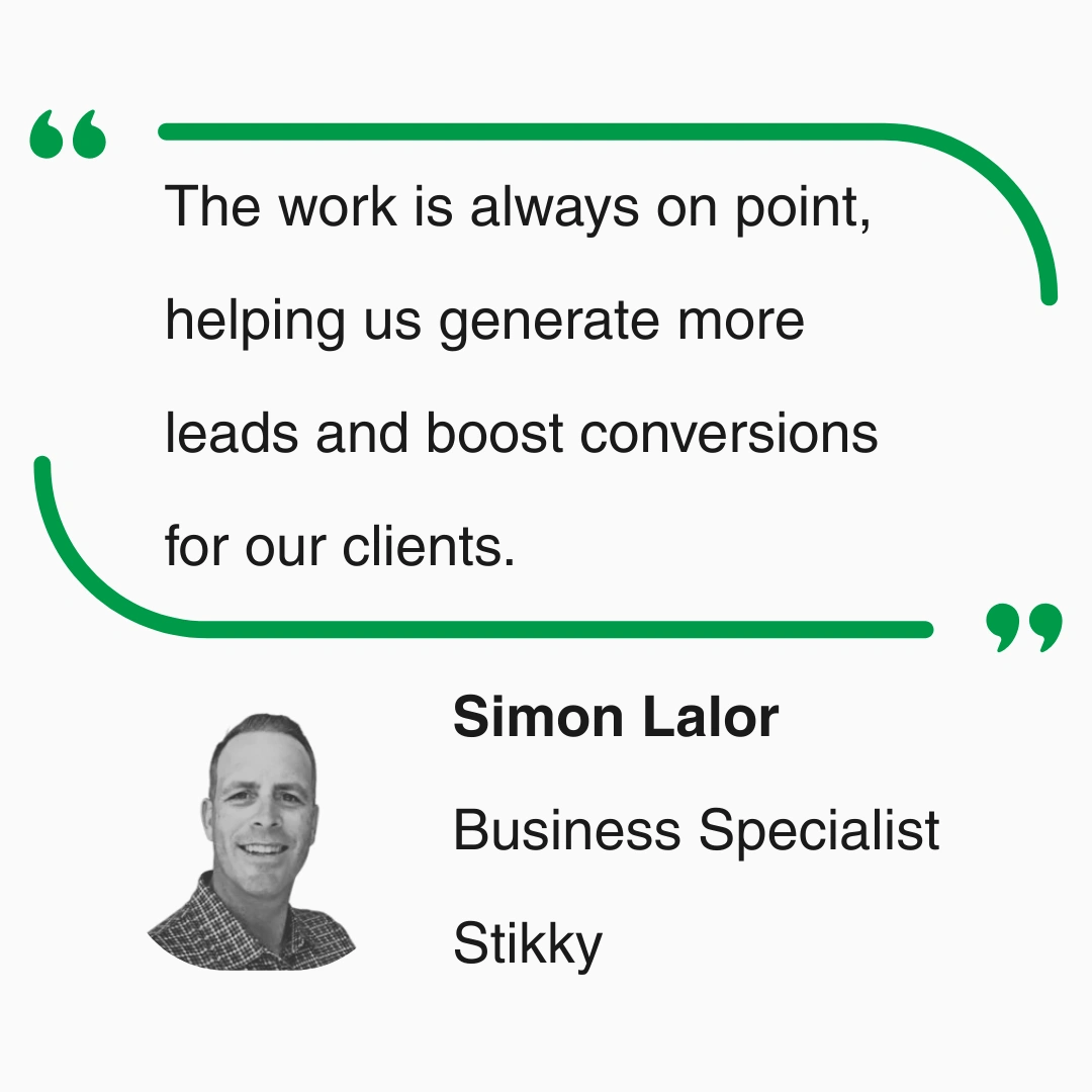 The work is always on point, helping us generate more leads and boost conversions for our clients.